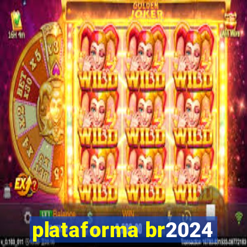 plataforma br2024